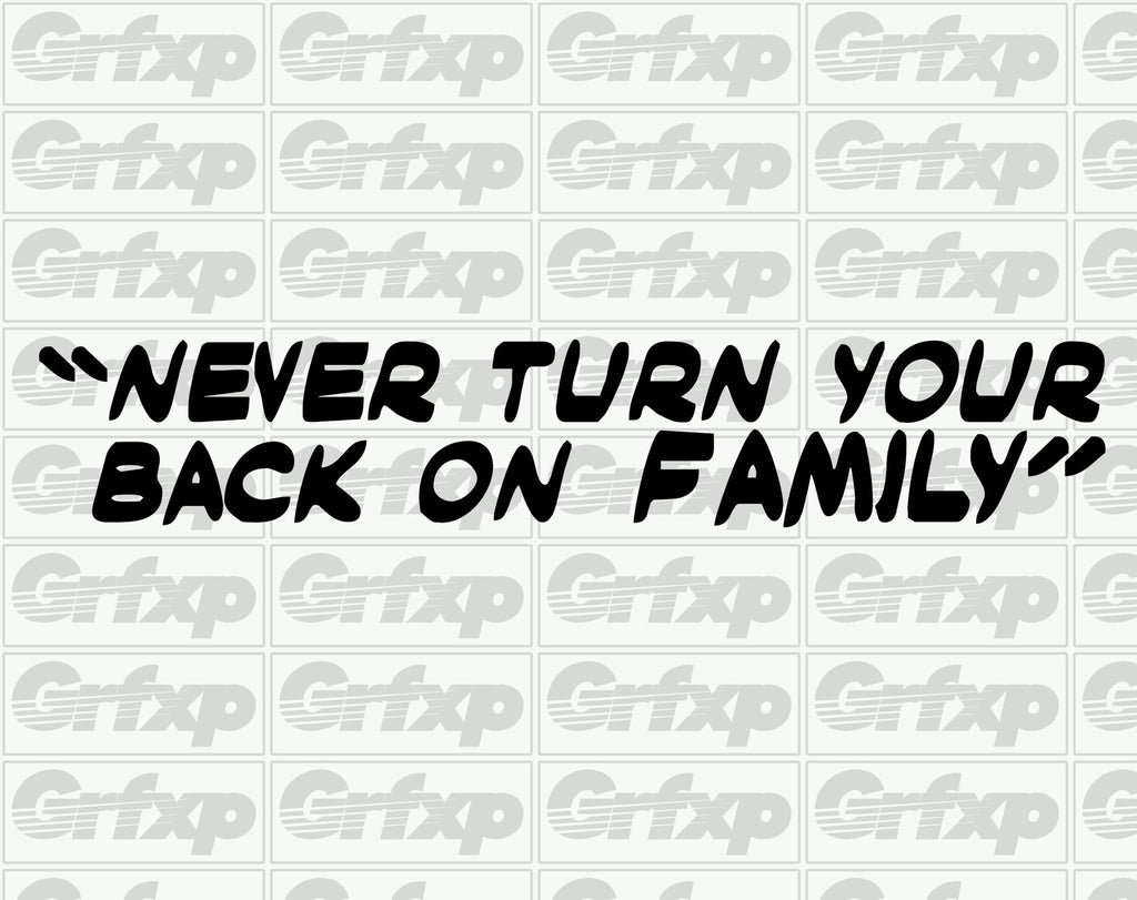 never_turn_your_back_on_family
