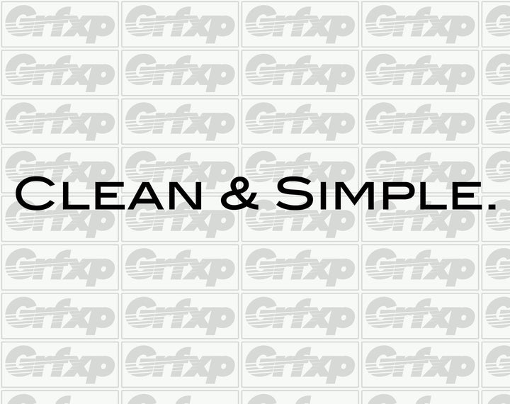 Clean & Simple Sticker – Grafixpressions