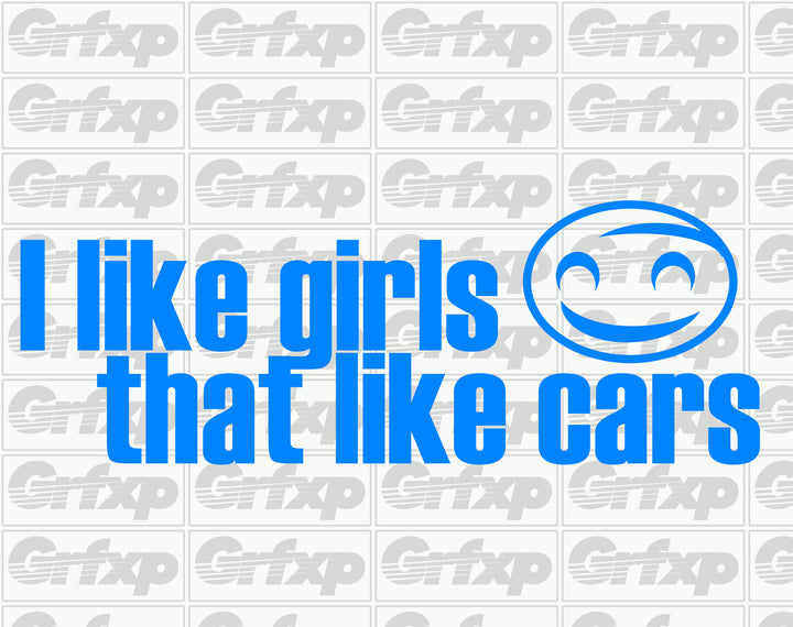 I Like Girls That Like Cars Sticker