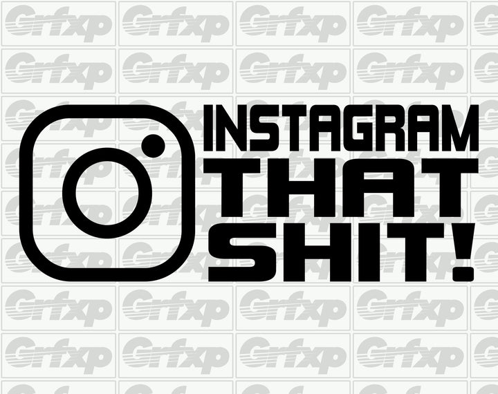 Instagram That Shit Sticker