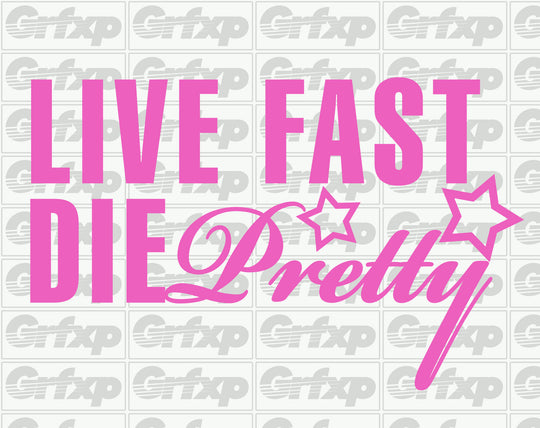 Live Fast Die Pretty Sticker
